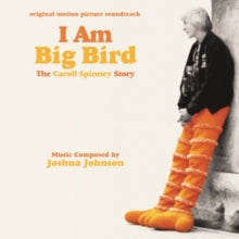 Original Soundtrack / Joshua Johnson: I Am Big Bird: The Caroll Spinney Story - CD