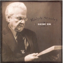 Ralph Stanley: Shine On - CD