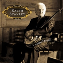 Ralph Stanley: A MotherS Prayer - CD