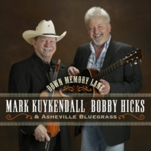 Mark Kuykendall, Bobby Hicks & Ashville Bluegrass: Down Memory Lane - CD