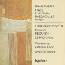 James Odonnell: Westminster Cathedral Choir: Martin: Mass / Pizzetti: Messa Di Requiem - CD