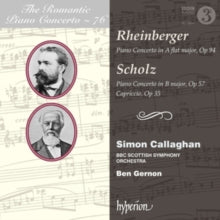 Simon Callaghan / Ben Gernon: Bbc Scottish Symphony Orchestra: Rheinberger & Scholz: Piano Concertos - CD