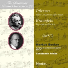 Markus Becker / Constantin Trinks: Rundfunk-sinfonieorchester Berlin: Pfitzner & Braunfels: Piano Concertos - CD