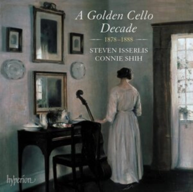 Steven Isserlis / Connie Shih: A Golden Cello Decade. 1878-1888 - CD