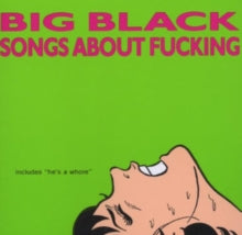 Big Black: Songs About Fucking - Vinyl