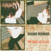 Blonde Redhead: Fake Can Be Just As Good - CD