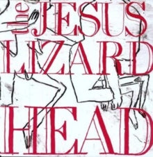 The Jesus Lizard: Head (Deluxe Edition) - Vinyl