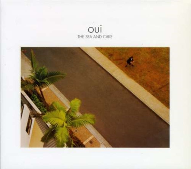 Sea & Cake: Oui - CD