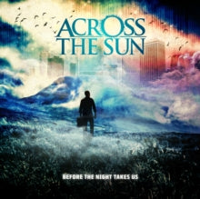 Across The Sun: Before The Night Takes Us - CD