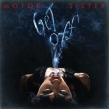 Motor Sister: Get Off - Vinyl