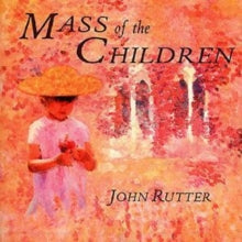 Cambridge Singersrutter: Rutter Mass Of The Children - CD