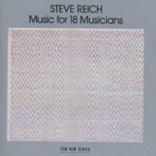 Steve Reich: Music/18 Musicians - CD