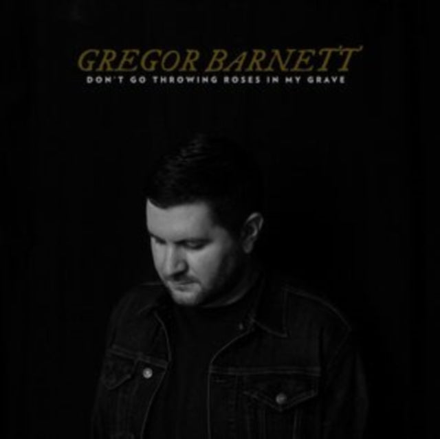 Gregor Barnett: Dont Go Throwing Roses In My Grave - Vinyl