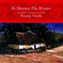 Tommy Sands: To Shorten The Winter - An Iri - CD