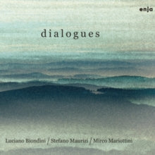 Luciano Biondini, Mirco Mariottin & Stefano Maurizi: Dialogues - CD