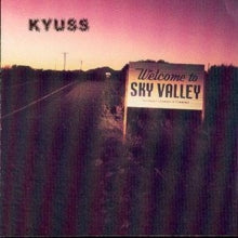 Kyuss: Welcome To Sky Valley - CD