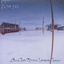 Kyuss: ...And The Circus Leaves Town - CD