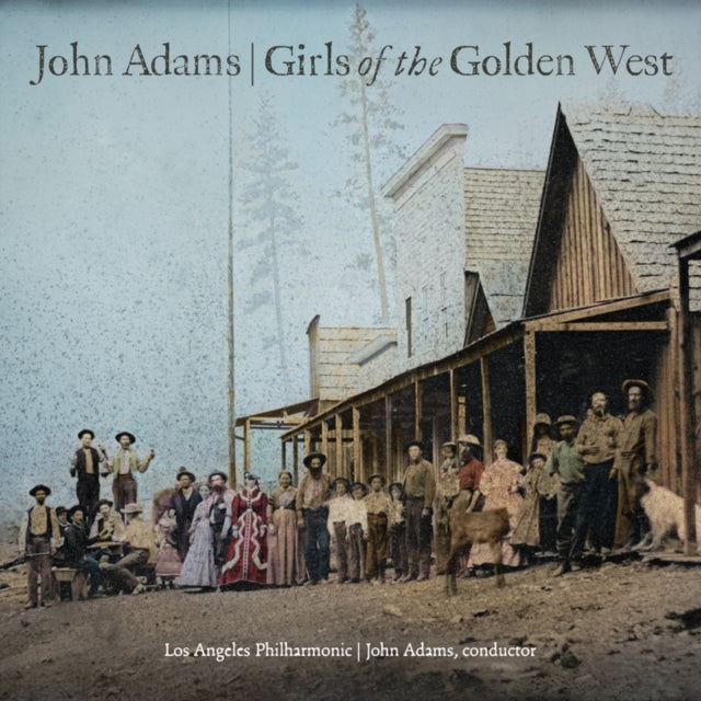 Los Angeles Philharmonic / John Adams: John Adams: Girls Of The Golden West - CD