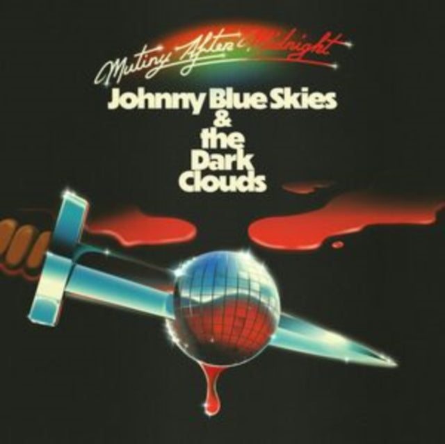 Johnny Blue Skies & the Dark Clouds: Mutiny After Midnight - Vinyl