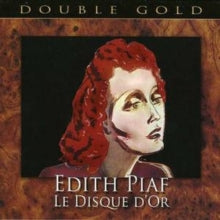 Édith Piaf: Le Disque DOr - Double Gold - CD