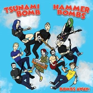 Tsunami Bomb & The Hammerbombs: Bombs Away! - Vinyl