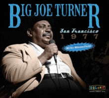 Big Joe Turner: San Francisco 1977 - CD
