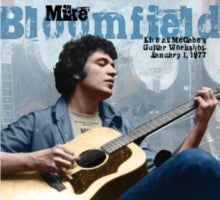 Mike Bloomfield: Live At Mccabes Guitar Workshop. January 1. 1977 - CD