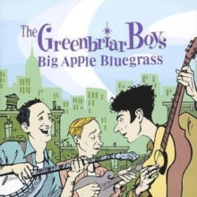 Greenbriar Boys: Big Apple Bluegrass - CD