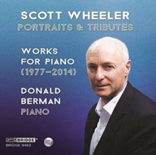 Donald Berman: Scott Wheeler: Portraits & Tributes - Works For Piano 1977-2014 - CD