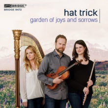 Hat Trick: Garden Of Joys And Sorrows - CD