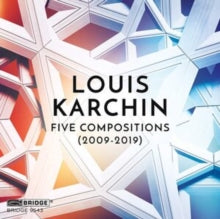 Various Artists: Louis Karchin: Five Compositions (2009-2019) - CD