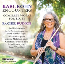 Rudich: Karl Kohn: Encounters (Complete Works For Flute) - CD
