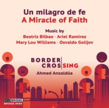 Border Crossing: Un Milagro De Fe - CD