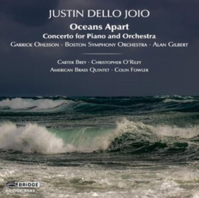 Ohlsson / Bso / Gilbert / Brey: Justin Dello Joio: Oceans Apart - CD