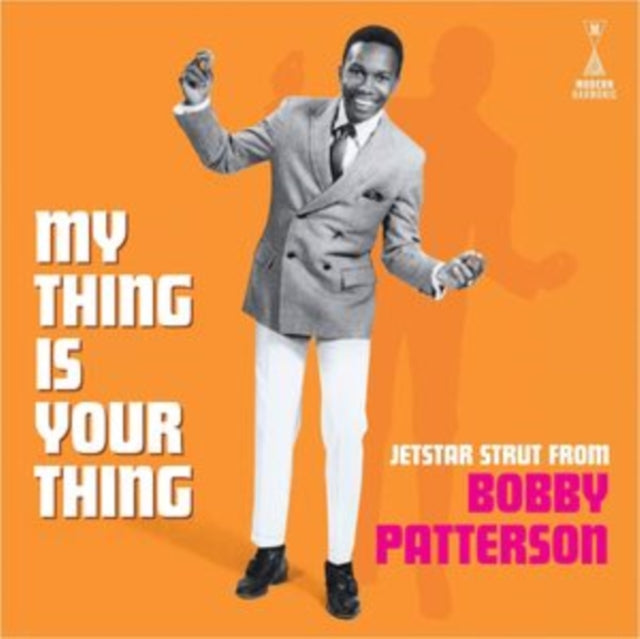 Bobby Patterson: My Thing Is Your Thing - Jetstar Strut From Bobby Patterson - Vinyl