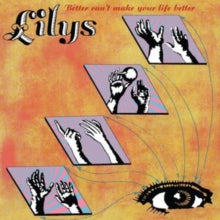 Lilys: Better Cant Make Your Life Better - Vinyl