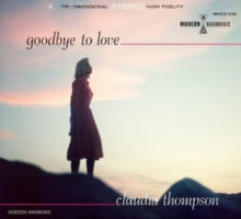 Claudia Thompson: Goodbye To Love - CD
