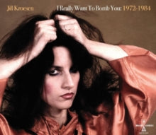 Jill Kroesen: I Really Want To Bomb You: 1972-1984 - CD