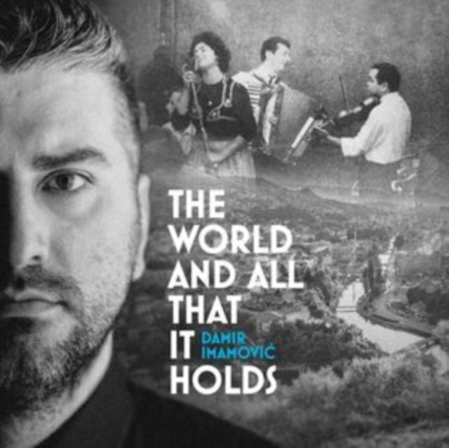 Damir Imamovic: The World And All That It Holds - CD