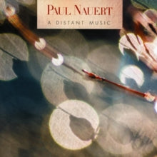 Paul Nauert: Nauert: A Distant Music - CD