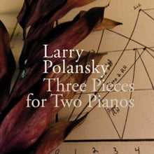 Joseph Kubera / Marilyn Nonken / Tobin Chodos / Ittai Rosenbaum: Three Pieces For Two Pianos - CD
