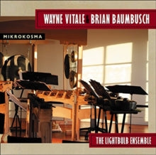 Lightbulb Ensemble: Wayne Vitale & Brian Baumbusch: Mikrokosma - CD