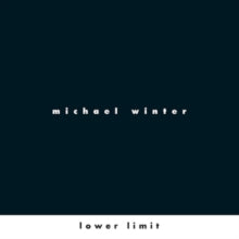 Elliot Simpson / Chaz Underriner / Cristian Alvear / Vicente Araya /: Michael Winter: Lower Limit - CD