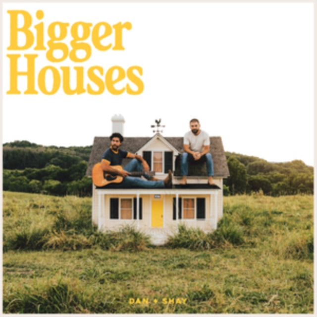 Dan + Shay: Bigger Houses - CD