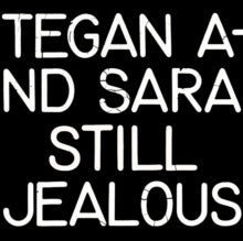 Tegan and Sara: Still Jealous (Opaque Red Vinyl) (Rsd 2022) - Vinyl