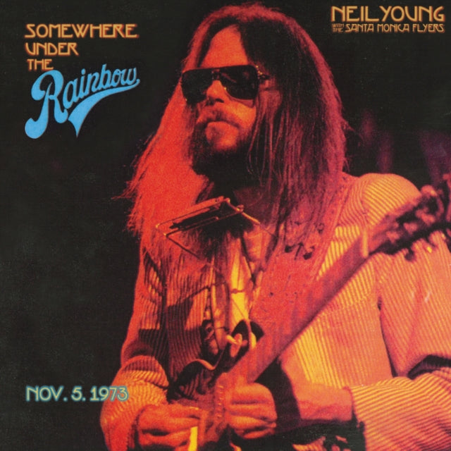 Neil Young & The Santa Monica Flyers: Somewhere Under The Rainbow - CD