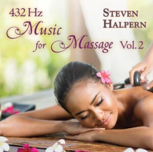 Steven Halpern: 432 Hz Music For Massage Vol. 2 - CD