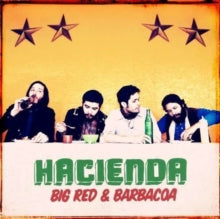 Hacienda Us: Big Red And Barbacoa - CD