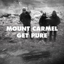 Mount Carmel: Get Pure - Vinyl