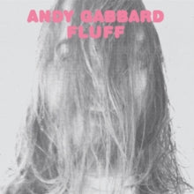 Andy Gabbard: Fluff - Vinyl